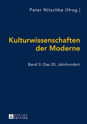 Kulturwissenschaften der Moderne von Nitschke,  Peter