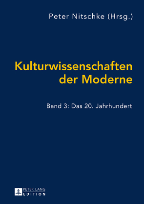 Kulturwissenschaften der Moderne von Nitschke,  Peter