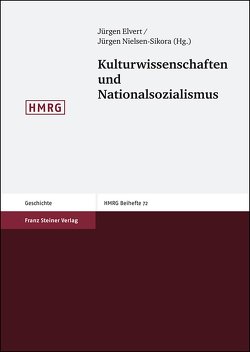 Kulturwissenschaften und Nationalsozialismus von Elvert,  Jürgen, Nielsen-Sikora,  Jürgen