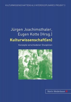 Kulturwissenschaft(en) von Joachimsthaler,  Jürgen, Kotte,  Eugen