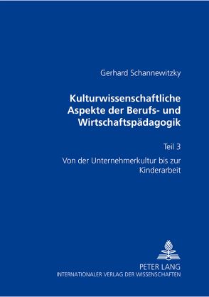 Kulturwissenschaftliche Aspekte der Berufs- und Wirtschaftspädagogik von Schannewitzky,  Gerhard