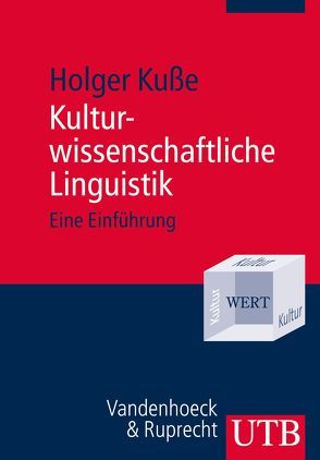 Kulturwissenschaftliche Linguistik von Kuße,  Holger