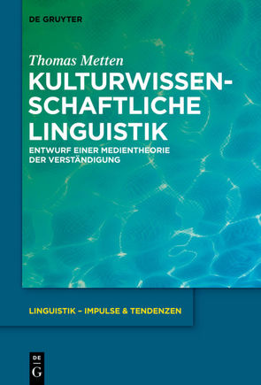 Kulturwissenschaftliche Linguistik von Metten,  Thomas