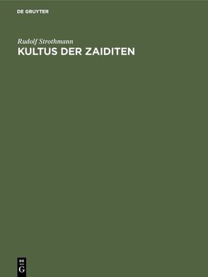 Kultus der Zaiditen von Strothmann,  Rudolf