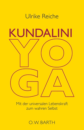Kundalini-Yoga von Reiche,  Ulrike