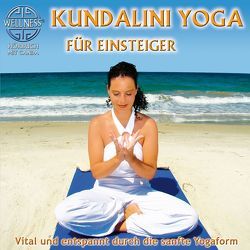 Kundalini Yoga für Einsteiger – Vital und entspannt durch die sanfte Yogaform