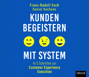 Kunden begeistern mit System von Esch,  Franz-Rudolf, Uwe,  Thoma