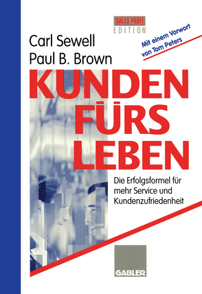 Kunden fürs Leben von Brown,  Paul B., Sewell,  Carl