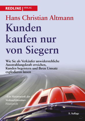 Kunden kaufen nur von Siegern von Altmann,  Hans Christian