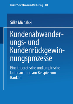 Kundenabwanderungs- und Kundenrückgewinnungsprozesse von Michalski,  Silke