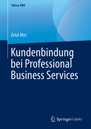 Kundenbindung bei Professional Business Services von Ates,  Zelal