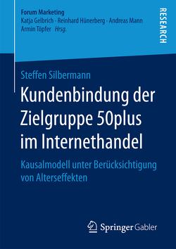Kundenbindung der Zielgruppe 50plus im Internethandel von Silbermann,  Steffen