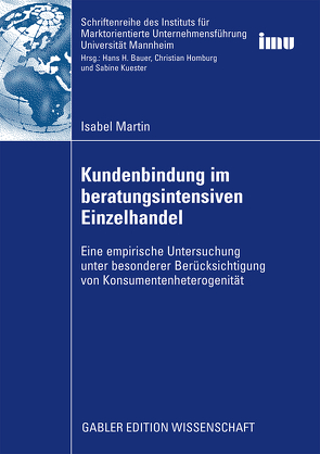 Kundenbindung im beratungsintensiven Einzelhandel von Bauer,  Prof. Dr. Hans H., Martin,  Isabel