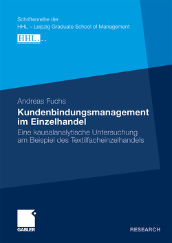 Kundenbindungsmanagement im Einzelhandel von Fuchs,  Andreas, Kirchgeorg,  Prof. Dr. Manfred