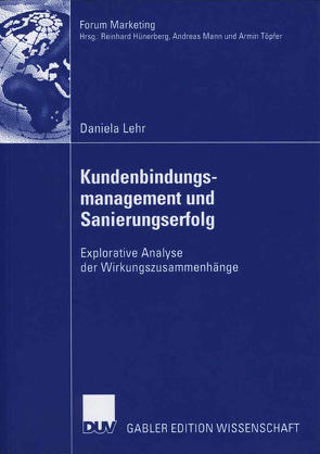 Kundenbindungsmanagement und Sanierungserfolg von Lehr,  Daniela, Töpfer,  Armin