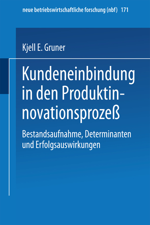 Kundeneinbindung in den Produktinnovationsprozeß von Gruner,  Kjell E.