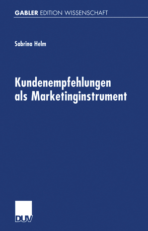 Kundenempfehlungen als Marketinginstrument von Helm,  Sabrina