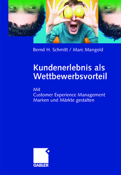 Kundenerlebnis als Wettbewerbsvorteil von Mangold,  Marc, Schmitt,  Bernd