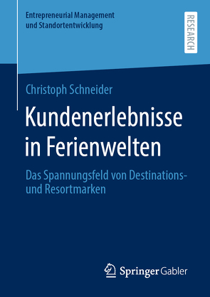 Kundenerlebnisse in Ferienwelten von Schneider,  Christoph