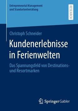 Kundenerlebnisse in Ferienwelten von Schneider,  Christoph