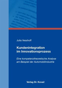 Kundenintegration im Innovationsprozess von Vesshoff,  Julia