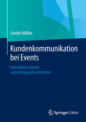 Kundenkommunikation bei Events von Müller,  Sandra