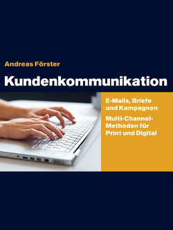 Kundenkommunikation von Foerster,  Andreas
