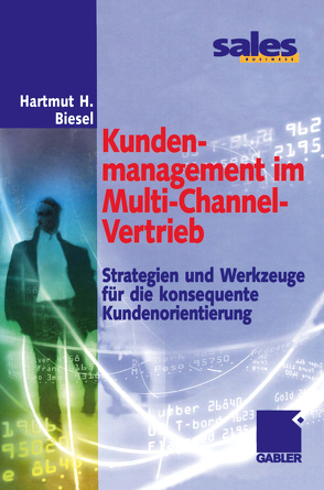 Kundenmanagement im Multi-Channel-Vertrieb von Biesel,  Hartmut H.