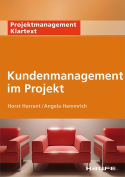 Kundenmanagement im Projekt von Harrant,  Horst, Hemmrich,  Angela