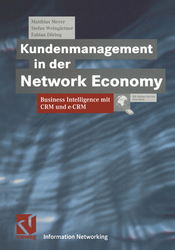 Kundenmanagement in der Network Economy von Döring,  Fabian, Meyer,  Matthias, Weingärtner,  Stefan