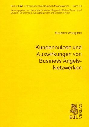 Kundennutzen und Auswirkungen von Business Angels-Netzwerken von Knyphausen-Aufseß,  Dodo zu, Westphal,  Rouven