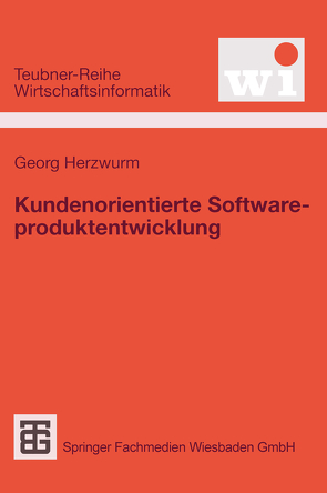 Kundenorientierte Softwareproduktentwicklung von Herzwurm,  Georg