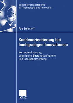 Kundenorientierung bei hochgradigen Innovationen von Steinhoff,  Fee, Trommsdorff,  Prof. Dr. Volker