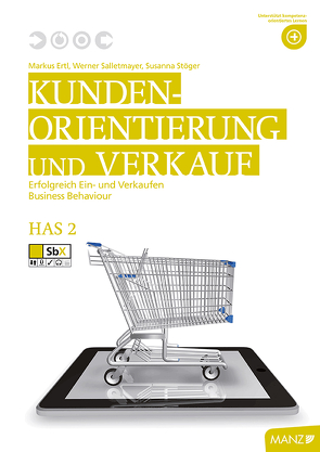 Kundenorientierung und Verkauf HAS 2 von Ertl,  Markus, Salletmayer,  Werner, Stöger,  Susanna