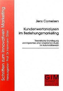 Kundenwertanalysen im Beziehungsmarketing von Cornelsen,  Jens, Diller,  Hermann
