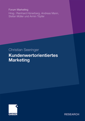 Kundenwertorientiertes Marketing von Seeringer,  Christian
