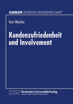 Kundenzufriedenheit und Involvement von Matzler,  Kurt