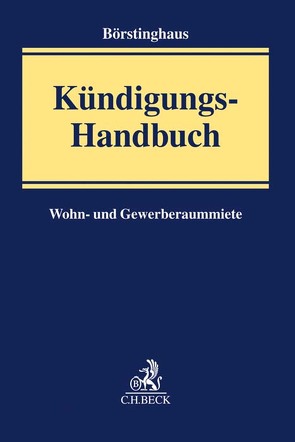Kündigungs-Handbuch von Börstinghaus,  Cathrin, Börstinghaus,  Ulf, Börstinghaus,  Ulf P., Kellersmann,  Florian, Kraeft,  Dennis, Pöpel,  Thomas