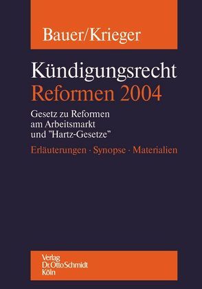 Kündigungsrecht – Reformen 2004 von Bauer,  Jobst H, Krieger,  Steffen