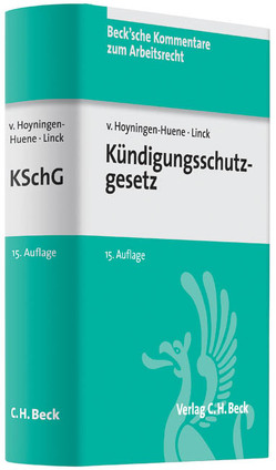 Kündigungsschutzgesetz von Hoyningen-Huene,  Gerrick Freiherr von, Hueck,  Alfred, Hueck,  Götz, Krause,  Rüdiger, Linck,  Rüdiger