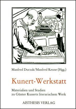 Kunert-Werkstatt von Bullivant,  Keith, Costabile-Heming,  Carol A, Durzak,  Manfed, Durzak,  Manfred, Grimm,  Reinhold, Hinderer,  Walter, Keune,  Manfred, Kunert,  Guenter