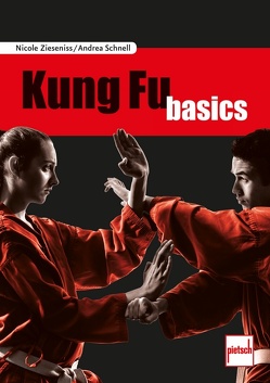 Kung Fu basics von Schnell,  Andrea, Zieseniss,  Nicole