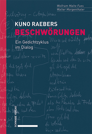 Kuno Raebers Beschwörungen von Fues,  Wolfram Malte, Morgenthaler,  Walter