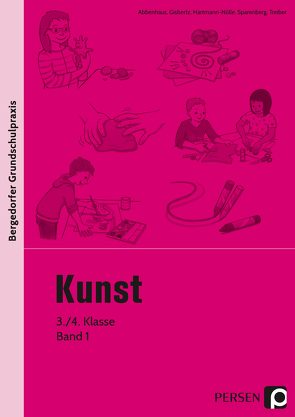 Kunst – 3./4. Klasse, Band 1 von Abbenhaus, Gisbertz, Hartmann-Nölle, Sparenberg, Treib