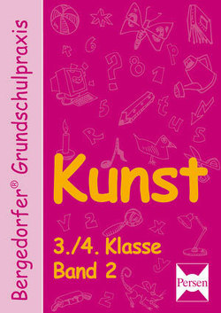 Kunst – 3./4. Klasse, Band 2 von Abbenhaus, Berka, Gisbertz-Künster, Hartmann-Nölle