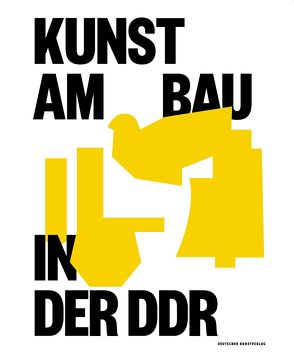 Kunst am Bau in der DDR von Bundesamt für Bauwesen und Raumordnung, Bundesministerium des Innern,  für Bau und Heimat (BMI), Chibidziura,  Ute, von Marlin,  Constanze