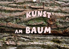 Kunst am Baum (Wandkalender 2019 DIN A3 quer) von Haafke,  Udo