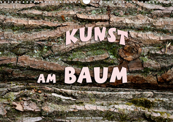 Kunst am Baum (Wandkalender 2021 DIN A3 quer) von Haafke,  Udo