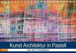 Kunst Architektur in Pastell (Tischkalender 2019 DIN A5 quer) von Spescha,  Maurus