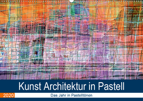 Kunst Architektur in Pastell (Wandkalender 2020 DIN A2 quer) von Spescha,  Maurus